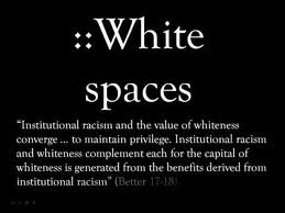 White Spaces Racism